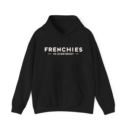 Frenchies vs Everybody Hoodie